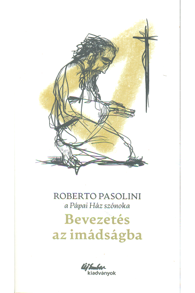 Roberto Pasolini: Bevezetés az imádságba
