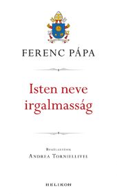 Ferenc Pápa: Isten neve irgalmasság