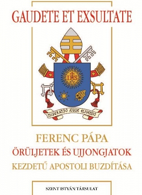 Ferenc pápa Gaudete et Exsultate kezdetű apostoli buzdítása