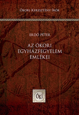 Erdő Péter: Az ókori egyházfegyelem emlékei I-IV. század
