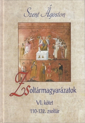 Szent Ágoston: Zsoltármagyarázatok VI.