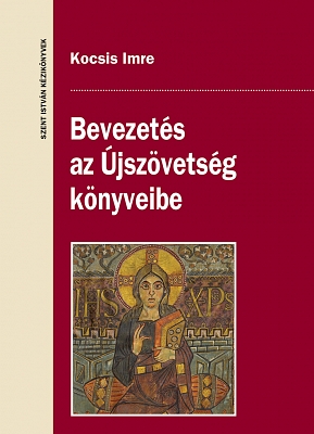 Kocsis Imre: Bevezetés az Újszövetség könyveibe