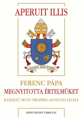 Ferenc pápa Aperuit Illis kezdetű Motu Proprio apostoli levele amellyel elrendeli Isten igéjének vasárnapját
