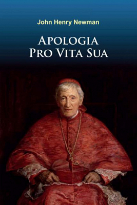 John Henry Newman Apologia Pro Vita Sua